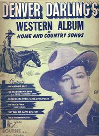 Item #030622 DENVER DARLING'S WESTERN ALBUM OF HOME AND COUNTRY SONGS. Denver Darling