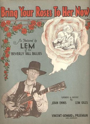 Item #031070 BRING YOUR ROSES TO HER NOW.; Words and Music by John Ennis & Lem Giles. As...
