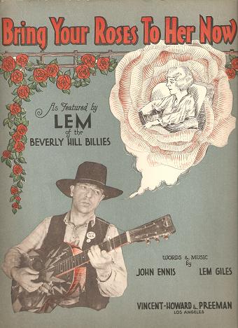 Item #031070 BRING YOUR ROSES TO HER NOW.; Words and Music by John Ennis & Lem Giles. As Featured by Lem of the Beverly Hill Billies. Bring your.. sheet music.
