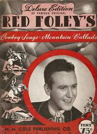 Item #031326 RED FOLEY'S COWBOY SONGS & MOUNTAIN BALLADS: Deluxe Edition. Clyde Red Foley