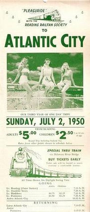 Item #032173 "PLEASURIDE" ... TO ATLANTIC CITY ...; Sunday, July 2, 1950. From Reading. Adults,...