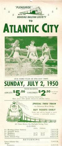 Item #032173 "PLEASURIDE" ... TO ATLANTIC CITY ...; Sunday, July 2, 1950. From Reading. Adults, $5.00; Children, $2.50 Round Trip ... Special Thru Train via Delaware River Bridge. Reading Railway.