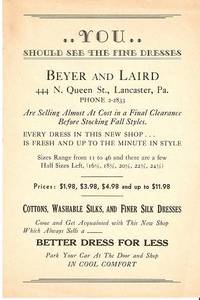Item #032175 YOU SHOULD SEE THE FINE DRESSES ... BEYER AND LAIRD, 444 N. QUEEN ST ...; Fresh and...