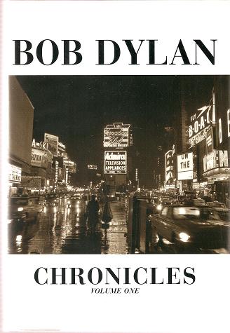 Item #032212 CHRONICLES: Volume One. Bob Dylan.