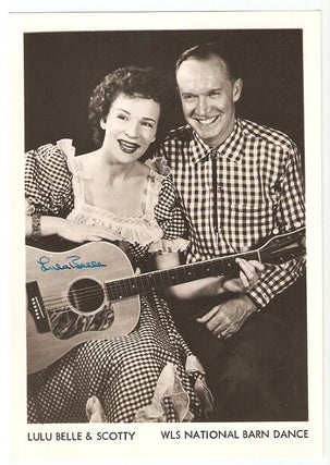 Item #032862 PROFESSIONAL, SIGNED PHOTOGRAPH OF LULU BELLE & SCOTTY:; WLS National Barn Dance....