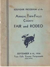 Item #032922 SOUVENIR PROGRAM OF THE ANNUAL TWIN FALLS COUNTY FAIR AND RODEO, September 8-12,...