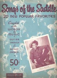 Item #032942 SONGS OF THE SADDLE, No. 3: 20 New Popular Favorites. Complete with Words and Music, Guitar, Ukulele & Banjo Chords. publisher American Music.