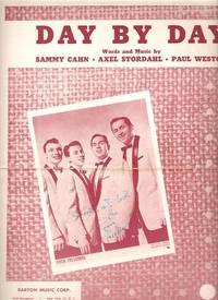 Item #033512 DAY BY DAY; Words and music by Sammy Cahn, Axel Stordahl, Paul Weston. A Paul...