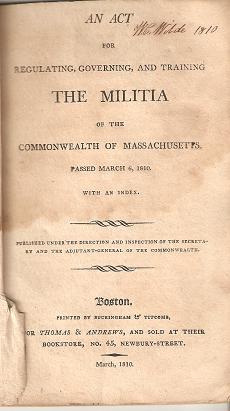 Item #033787 AN ACT FOR REGULATING, GOVERNING, AND TRAINING THE MILITIA OF THE COMMONWEALTH OF...