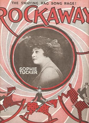 Item #034047 ROCKAWAY:; The Swaying Rag Song Rage! Words by Howard Johnson and Alex Rogers. ...