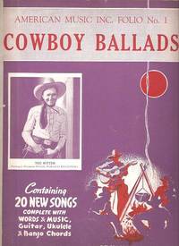 Item #034651 COWBOY BALLADS: Folio No. 1. publisher American Music