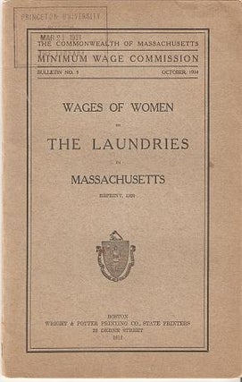 Item #034730 WAGES OF WOMEN IN THE LAUNDRIES IN MASSACHUSETTS. Minimum Wage Commission Massachusetts