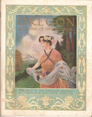 Item #034798 OREGON: The Land of Opportunity. Oregon