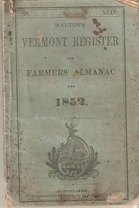 Item #034821 WALTON'S VERMONT REGISTER AND FARMERS' ALMANAC FOR 1852:; No. 35. Astronomical...