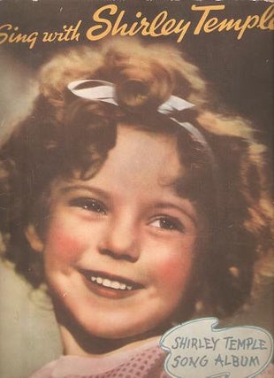 Item #034858 SING WITH SHIRLEY TEMPLE:; Shirley Temple Song Album. Shirley Temple