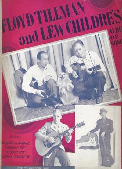 Item #034966 FLOYD TILLMAN AND LEW CHILDRE'S ALBUM OF SONGS. Floyd Tillman, Lew Childre.