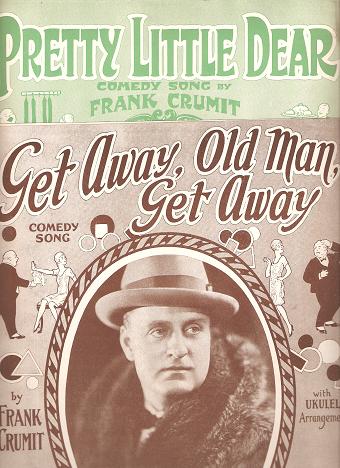 Item #035002 PRETTY LITTLE DEAR: Comedy Song [with] GET AWAY, OLD MAN, GET AWAY: Comedy Song.; Words and Music by Frank Crumit. Pretty.. sheet music.