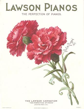 Item #035122 LAWSON PIANOS, THE PERFECTION OF PIANOS -- THE LAWSON CARNATION, THE PERFECTION OF PINKS:; Lawson signifieds perfection in Pianos as well as perfection in Pinks. Thomas W. Lawson.