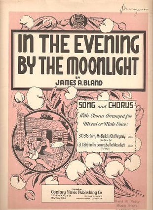 Item #035349 IN THE EVENING BY THE MOONLIGHT.; Words and music by James Bland. Revised and...