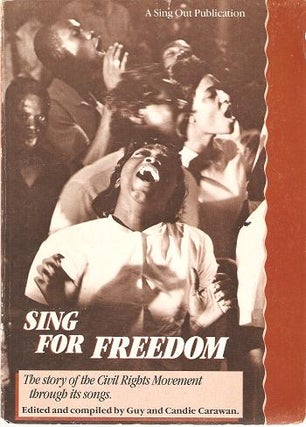 Item #035577 SING FOR FREEDOM:; The story of the Civil Rights Movement through its songs. Guy and...