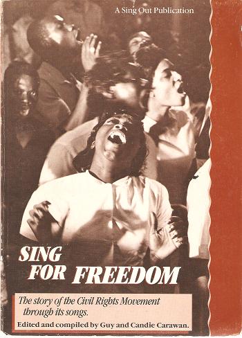 Item #035577 SING FOR FREEDOM:; The story of the Civil Rights Movement through its songs. Guy and Candie Carawan.