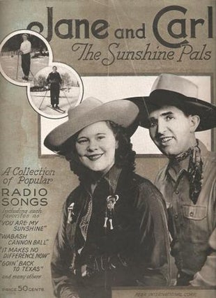 Item #035599 JANE AND CARL -- THE SUNSHINE PALS: A Collection of Popular Radio Songs. Carl J....