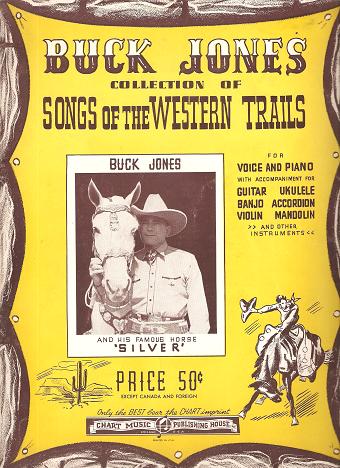 Item #035606 BUCK JONES COLLECTION OF SONGS OF THE WESTERN TRAILS. Buck Jones.