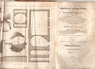 AMERICAN ANTIQUITIES AND DISCOVERIES IN THE WEST:; Being An Exhibition Of The Evidence That An. Josiah Priest.
