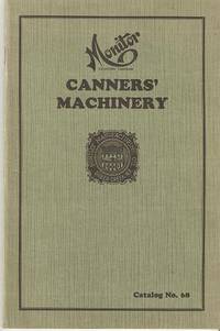 Item #035833 MONITOR CANNERS' MACHINERY:; Catalog No. 68. Huntley Co