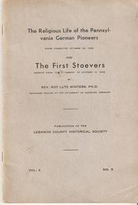 Item #035836 THE RELIGIOUS LIFE OF THE PENNSYLVANIA GERMAN PIONEERS ...and... THE FIRST STOEVERS....