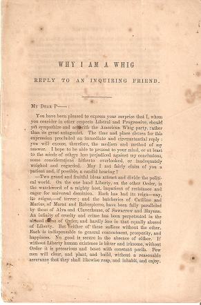 Item #035876 WHY I AM A WHIG:; Reply to an Inquiring Friend. Horace Greeley.