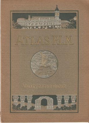 Item #035887 ATLAS P.L.M. - VALLEY OF THE RHONE:; Lyons, Vienne, Orange, Avignon, Arles, Nimes,...