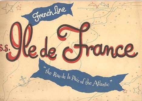 Item #035987 S.S. ILE DE FRANCE -- "the Rue de la Paix of the Atlantic" French Line.