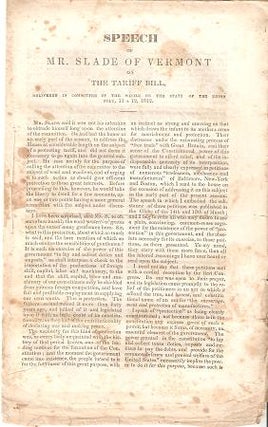 Item #036087 SPEECH OF MR. SLADE OF VERMONT ON THE TARIFF BILL,; Delivered in Committee of the...