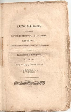 Item #036104 A DISCOURSE, DELIVERED BEFORE THE LIEUTENANT-GOVERNOR, THE COUNCIL, AND THE TWO...