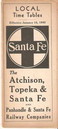 Item #036114 THE ATCHISON, TOPEKA & SANTA FE AND PANHANDLE & SANTA FE RAILWAY COMPANIES: Local Time Tables, Effective January 14, 1940. Santa Fe Railroad.