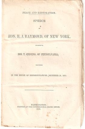 Item #036122 PEACE AND RESTORATION: Speech of Hon. H.J. Raymond, of New York, in Reply to Hon....