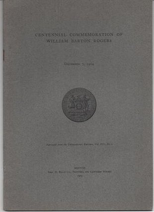 Item #036625 CENTENNIAL COMMEMORATION OF WILLIAM BARTON ROGERS, December 7, 1904. Massachusetts...