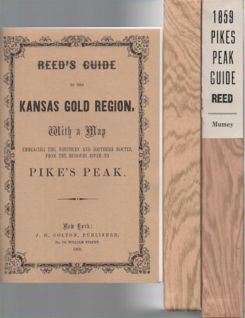 Item #036642 MAP OF AND GUIDE TO THE KANSAS GOLD REGION.; By Dr. J.W. Reed. The Map embracing both routes--the Northern and Southern--from the Missouri River to the Gold Region. The Guide giving a description of the Country, Game, Water-courses, Distances from Camp to Camp; also, general directions for Outfitting, Travelling, etc. J. W. Kansas / Reed.