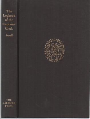 Item #036712 THE LOGBOOK OF THE CAPTAIN'S CLERK: Adventures in the China Seas. By John S. Sewall.; Edited by Arthur Power Dudden. John S. China / Sewall.