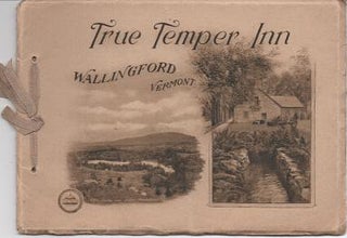 Item #036726 TRUE TEMPER INN, WALLINGFORD, VERMONT. Wallingford Vermont