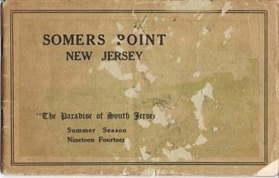 Item #036827 SOMERS POINT, NEW JERSEY: "The Paradise of South Jersey," Summer Season, 1914; Devoted to the interest of Summer Tourists and Home Seekers. Somers Point New Jersey.