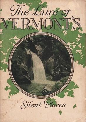 Item #036883 THE LURE OF VERMONT'S SILENT PLACES: "The Green Mountains"; By Roderic Marble...