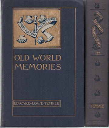 Item #036968 OLD WORLD MEMORIES:; In Two Volumes. Edward Lowe Temple.
