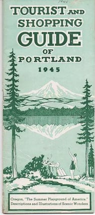 Item #037002 TOURIST AND SHOPPING GUIDE OF PORTLAND, 1945:; Oregon, "The Summer Playground of...