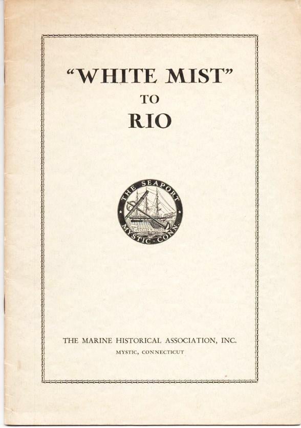 Item #037087 "WHITE MIST" TO RIO: The 1953 South Atlantic Ocean Race. G. W. Blunt White.