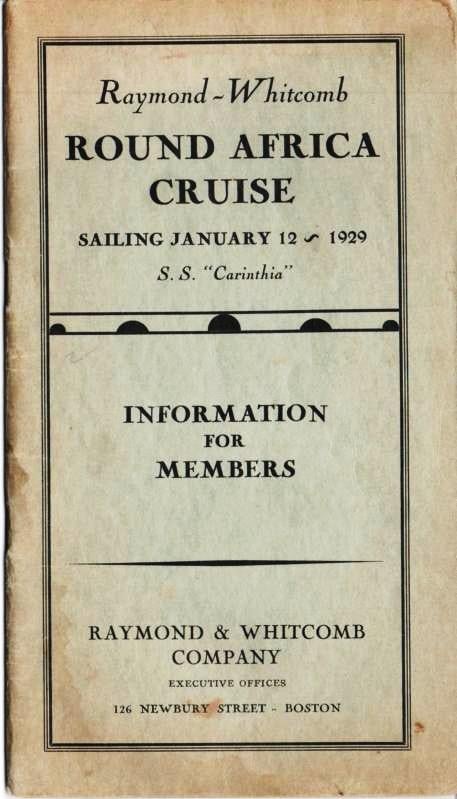 Item #037098 RAYMOND-WHITCOMB ROUND AFRICA CRUISE, SAILING JANUARY 12, 1929 - S.S. "CARINTHIA": Information for Members. Raymond, Whitcomb.