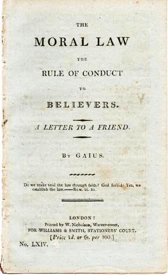 Item #037453 THE MORAL LAW, THE RULE OF CONDUCT TO BELIEVERS. A LETTER TO A FRIEND. Gaius, pseud.