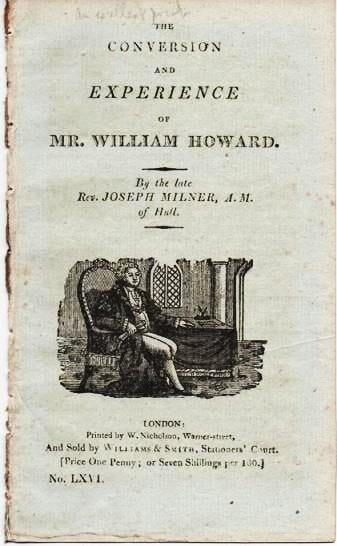 Item #037457 THE CONVERSION AND EXPERIENCE OF MR. WILLIAM HOWARD. Joseph Milner.