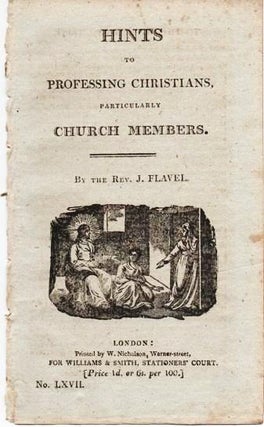 Item #037458 HINTS TO PROFESSING CHRISTIANS, PARTICULARLY CHURCH MEMBERS. John Flavel
